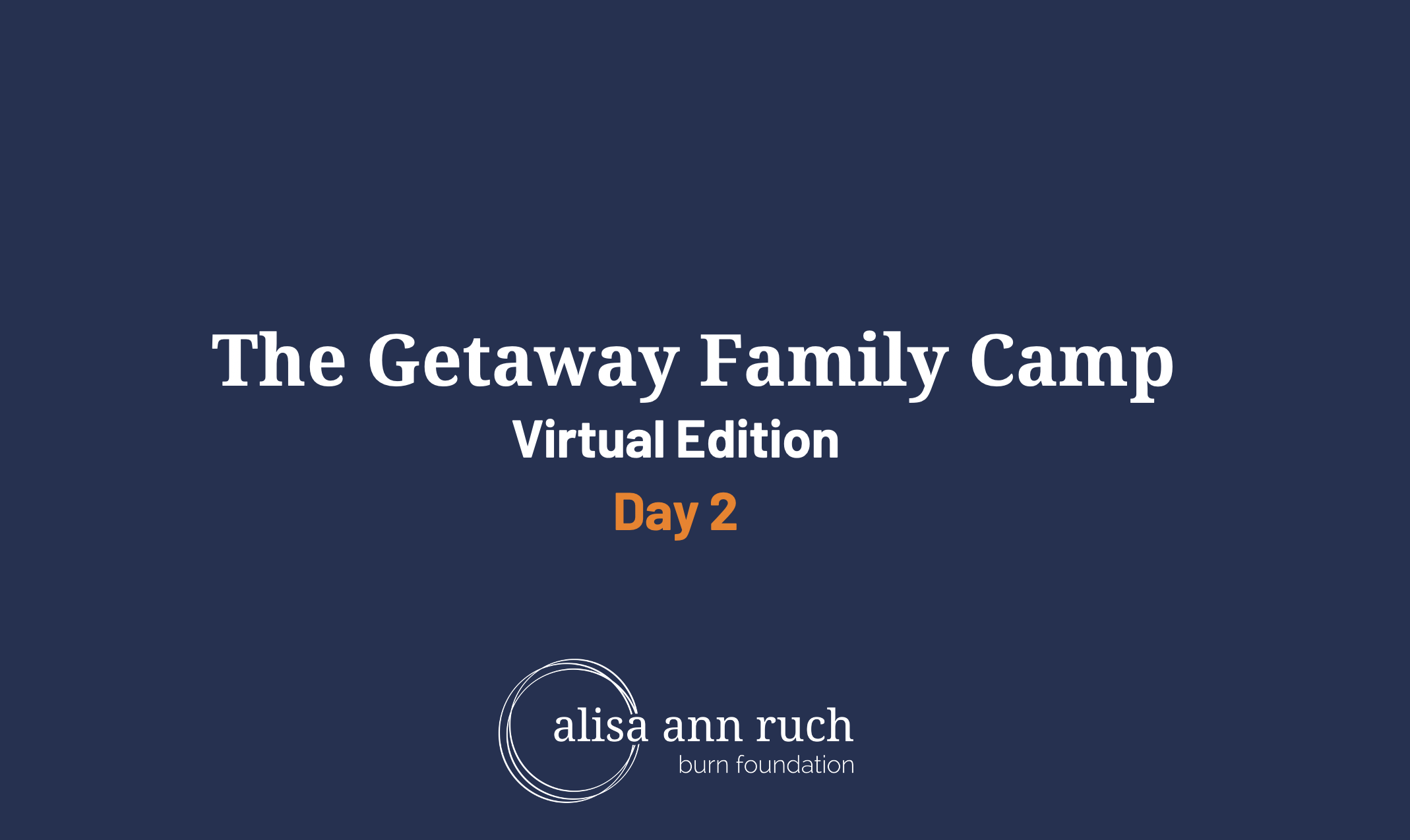 Day 2 – Virtual Getaway Family Camp